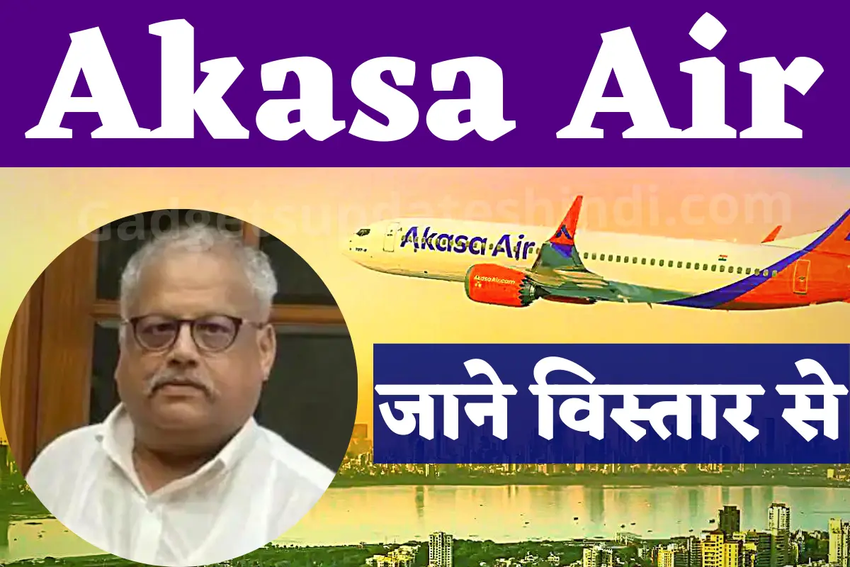 Akash Airlines 2024 Ticket Price, Owner Neme, Akasa Air Flight