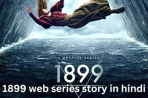 1899 web series story in hindi 2023
