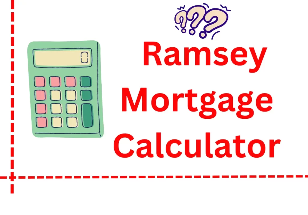 Understanding The Dave Ramsey Mortgage Calculator