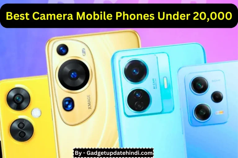 Top 10 Best Camera Mobile Phones Under 20000