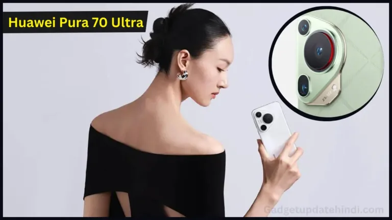 Huawei Pura 70 Ultra And Pura 70 Pro Plus Spec